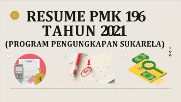RESUME PMK 196 TAHUN 2021 (PROGRAM PENGUNGKAPAN SUKARELA) Harri Razali Tax Consuting - Konsultan Pajak Jakarta RESUME PMK 196 TAHUN 2021 (PROGRAM PENGUNGKAPAN SUKARELA) Harri Razali Tax Consuting - Konsultan Pajak Jakarta